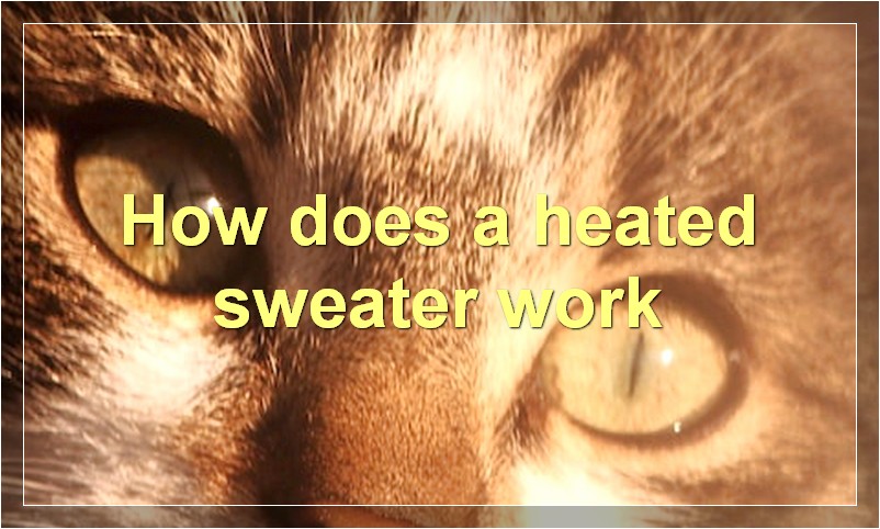 How does a heated sweater work